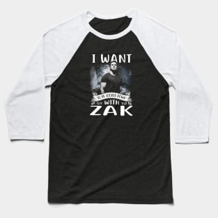 I Want To Be Locked Down With Zak Baseball T-Shirt